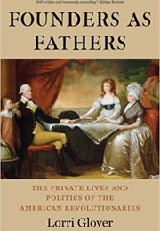 Founders as Fathers (Lorri Glover)