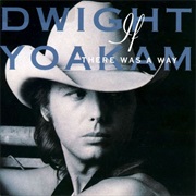 Dwight Yoakam - If There Was a Way