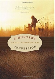 A Hunter&#39;s Confession (David Carpenter)