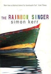 The Rainbow Singer (Simon Kerr)