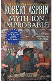 Myth-Ion Improbable (Robert Asprin)