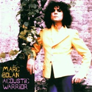 Bolan, Marc: Acoustic Warrior