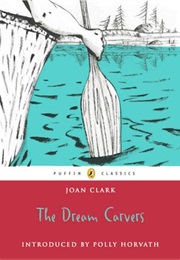 The Dream Carvers (Jean Clark)