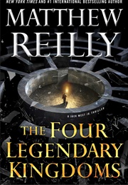 The Four Legendary Kingdoms (Matthew Reilly)