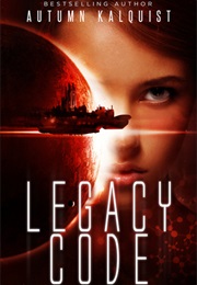 Legacy Code (Autumn Kalquist)