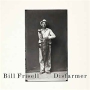 Bill Frisell - Disfarmer