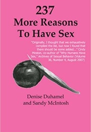 237 More Reasons to Have Sex (Denise Duhamel)