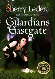 The Guardians of Eastgate (Sherry Leclerc)