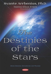 The Destinies of the Stars (Svante Arrhenius)