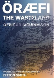 Oraefi: The Wasteland (Ófeigur Sigurðsson)