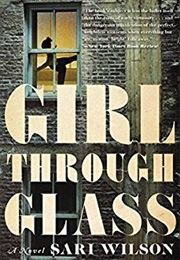 Girl Through Glass (Sari Wilson)