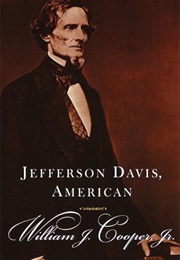 Jefferson Davis, American (William J. Cooper, Jr.)