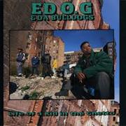 ED O.G &amp; Da Bulldogs - Life of a Kid in the Ghetto