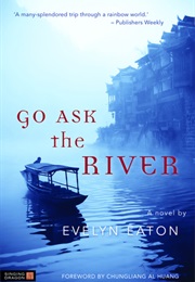 Go Ask the River (Evelyn Eaton)