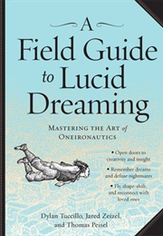 A Field Guide to Lucid Dreaming (Dylan Tuccillo)