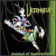 Ultimatum - Puppet of Destruction