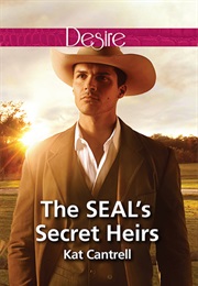 The Seal&#39;s Secret Heir (Kat Cantrell)