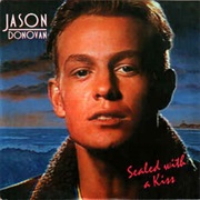 Sealed With a Kiss - Jason Donovan