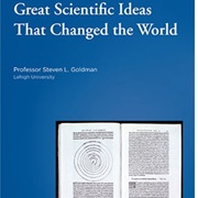 Great Scientific Ideas That Changed the World