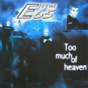 Too Much of Heaven - Eiffel 65