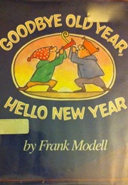 Goodbye Old Year, Hello New Year (Frank Modell)