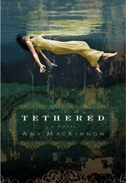 Tethered (Amy McKinnon)