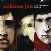 Eskimo Joe - Black Fingernails, Red Wine (2006)