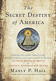 The Secret Destiny of America (Manly P. Hall)