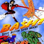 BASH: Basic Action Super Heroes