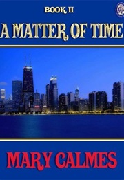A Matter of Time Book II (A Matter of Time #2) (Mary Calmes)