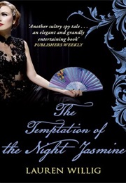 The Temptation of the Night Jasmine (Lauren Willig)