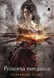 Princesa Mecânica (Cassandra Clare)