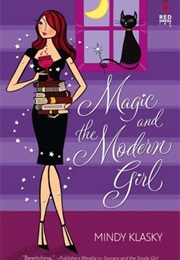 Magic and the Modern Girl (Mindy L. Klasky)