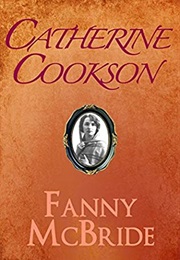 Fanny McBride (Catherine Cookson)