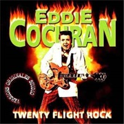 Twenty Flight Rock- Eddie Cochran
