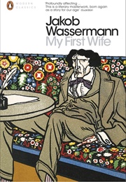 My First Wife (Jakob Wassermann)