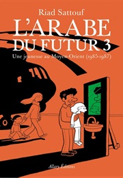 L&#39;arabe Du Futur Tome 3 (Riad Sattouf)