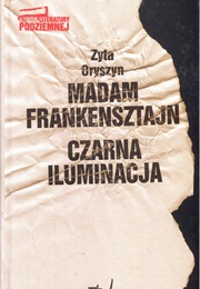 Madame Frankenstein (Zyta Oryszyn)