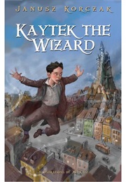 Kaytek the Wizard (Janusz Korczak)