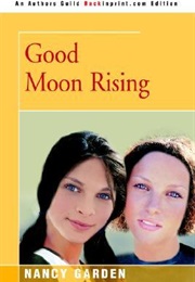 Good Moon Rising (Nancy Garden)