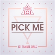 Pick Me (Produce 101)