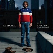 Hayes Carll - KMAG YOYO