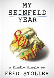 My Seinfeld Year (Fred Stoller)