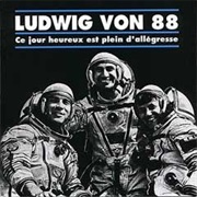 Ludwig Von 88 - Ce Jour Heureux Est Plein D&#39;Allégresse