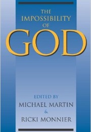 The Impossibility of God (Michael Martin Et Al.)