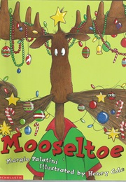 Mooseltoe (Margie Palatini)