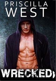 Wrecked (Priscilla West)