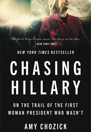 Chasing Hillary (Amy Chozick)