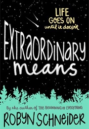 Extraordinary Means (Robyn Schneider)