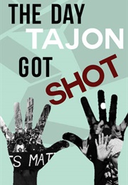 The Day Tajon Got Shot (Mikiah)